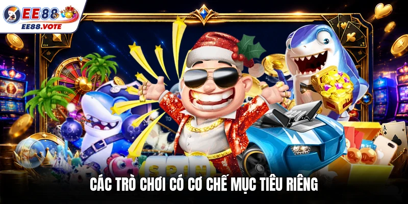 Các trò chơi có cơ chế mục tiêu riêng