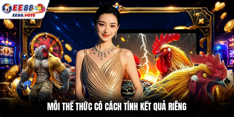 Mỗi thể thức có cách tính kết quả riêng